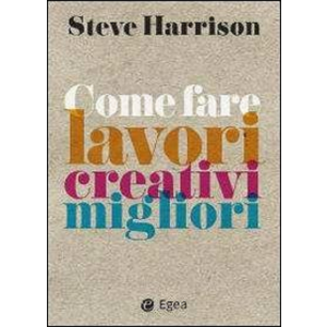 COME FARE LAVORI CREATIVI MIGLIORI