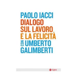 DIALOGO SUL LAVORO E LA FELICITÀ