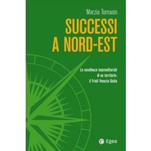 SUCCESSI A NORD-EST