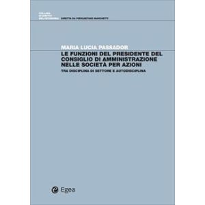 LE FUNZIONI DEL PRESIDENTE DEL CONSIGLIO DI AMMINISTRAZIONE NELLE SOCIETÀ PER AZIONI