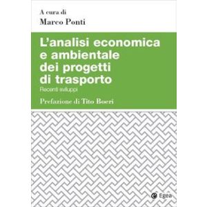 L'ANALISI ECONOMICA E AMBIENTALE DEI PROGETTI DI TRASPORTO
