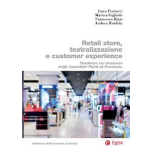 RETAIL STORE, TEATRALIZZAZIONE E CUSTOMER EXPERIENCE