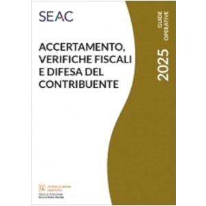 ACCERTAMENTO, VERIFICHE FISCALI E DIFESA DEL CONTRIBUENTE