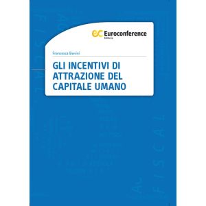 GLI INCENTIVI DI ATTRAZIONE DEL CAPITALE UMANO