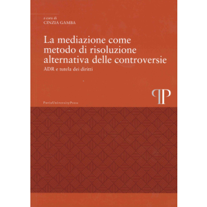 LA MEDIAZIONE COME METODO DI RISOLUZIONE ALTERNATIVA DELLE CONTROVERSIE