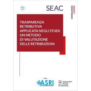 TRASPARENZA RETRIBUTIVA APPLICATA NEGLI STUDI: UN METODO DI VALUTAZIONE DELLE RE TRIBUZIONI