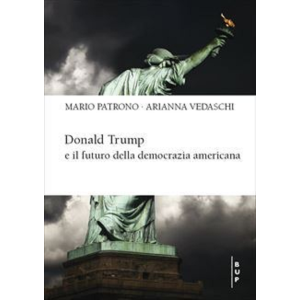 DONALD TRUMP E IL FUTURO DELLA DEMOCRAZIA AMERICANA